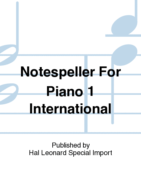 Notespeller For Piano 1 International