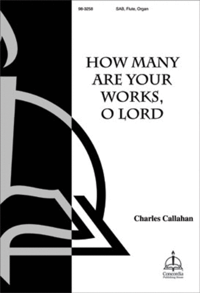 How Many Are Your Works, O Lord