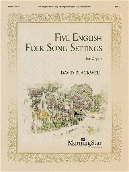 Five English Folk Song Settings for Organ