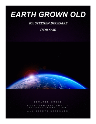 Book cover for Earth Grown Old (for SAB)