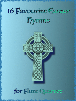 Book cover for 16 Favourite Easter Hymns for Flute Quartet