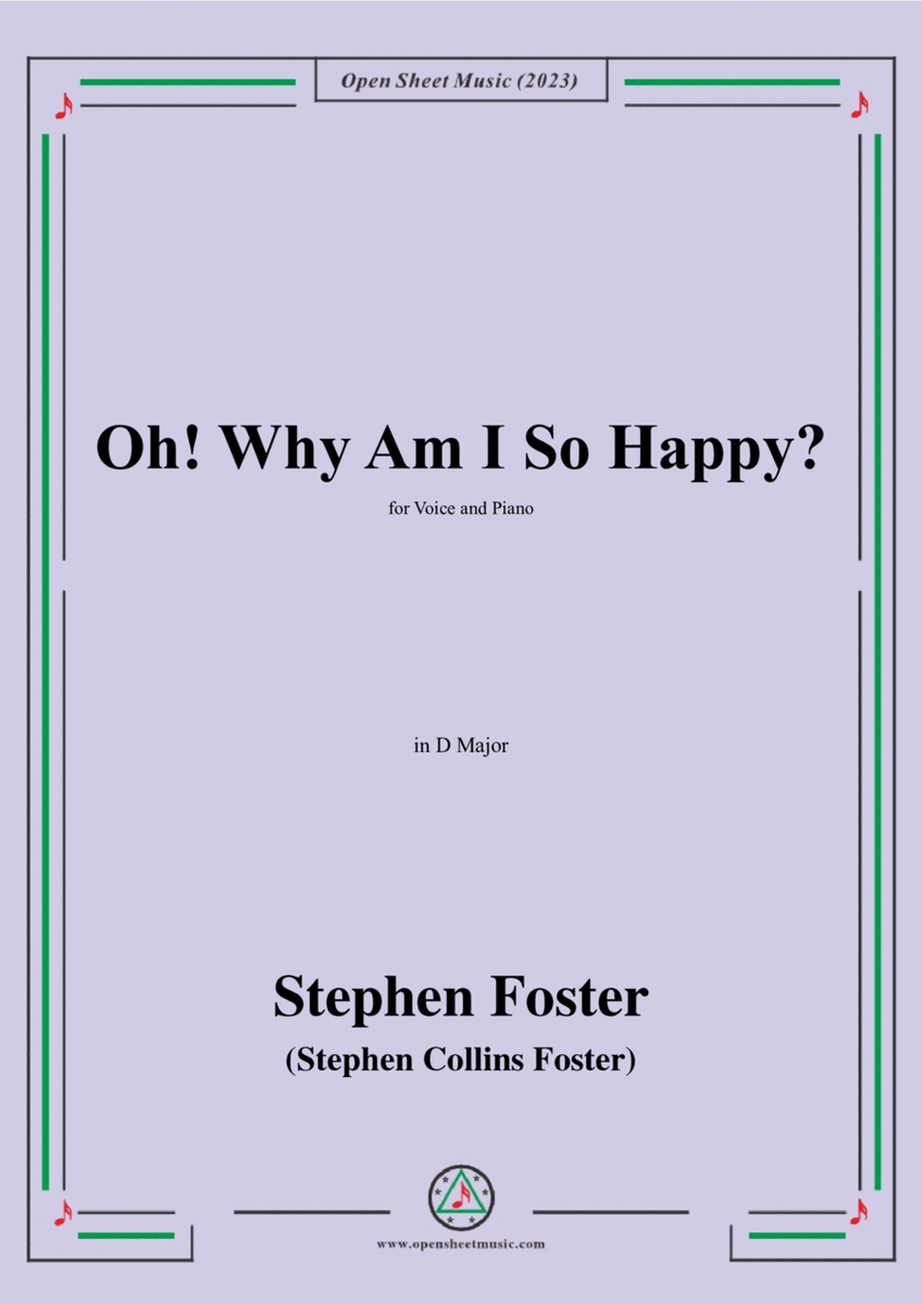 S. Foster-Oh!Why Am I So Happy?,in D Major
