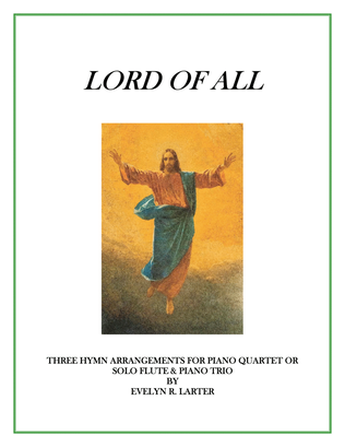 Book cover for Lord Of All - Three Hymn Arrangements For Piano Quartet