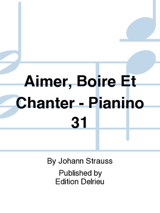 Aimer, Boire Et Chanter - Pianino 31