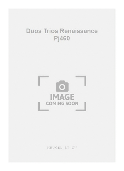 Duos Trios Renaissance Pj460