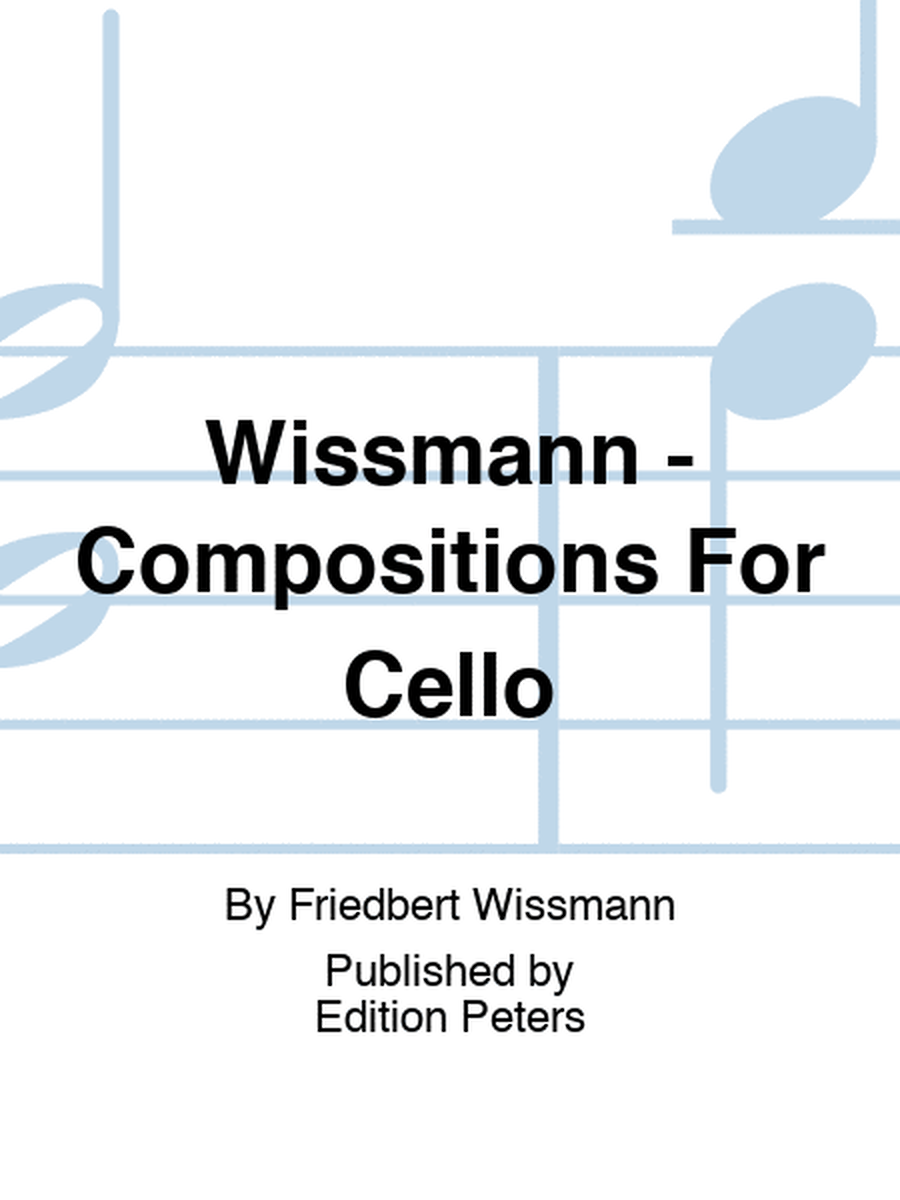 Wissmann - Compositions For Cello