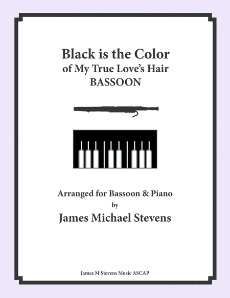 Black is the Color of My True Love's Hair - Bassoon & Piano Arrangement image number null