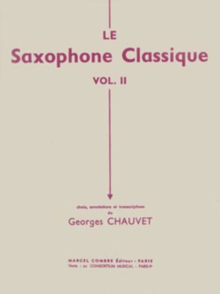Le Saxophone classique - Volume 1