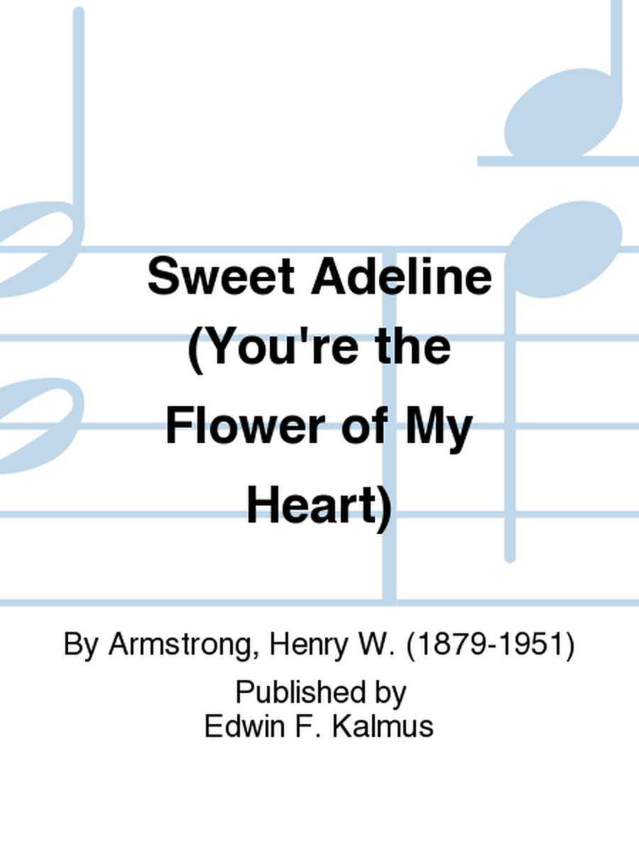 Sweet Adeline (You're the Flower of My Heart)