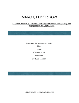 MARCH, FLY OR ROW