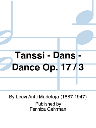 Tanssi - Dans - Dance Op. 17 / 3