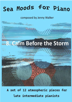 Sea Moods for Piano: 8. Calm Before the Storm