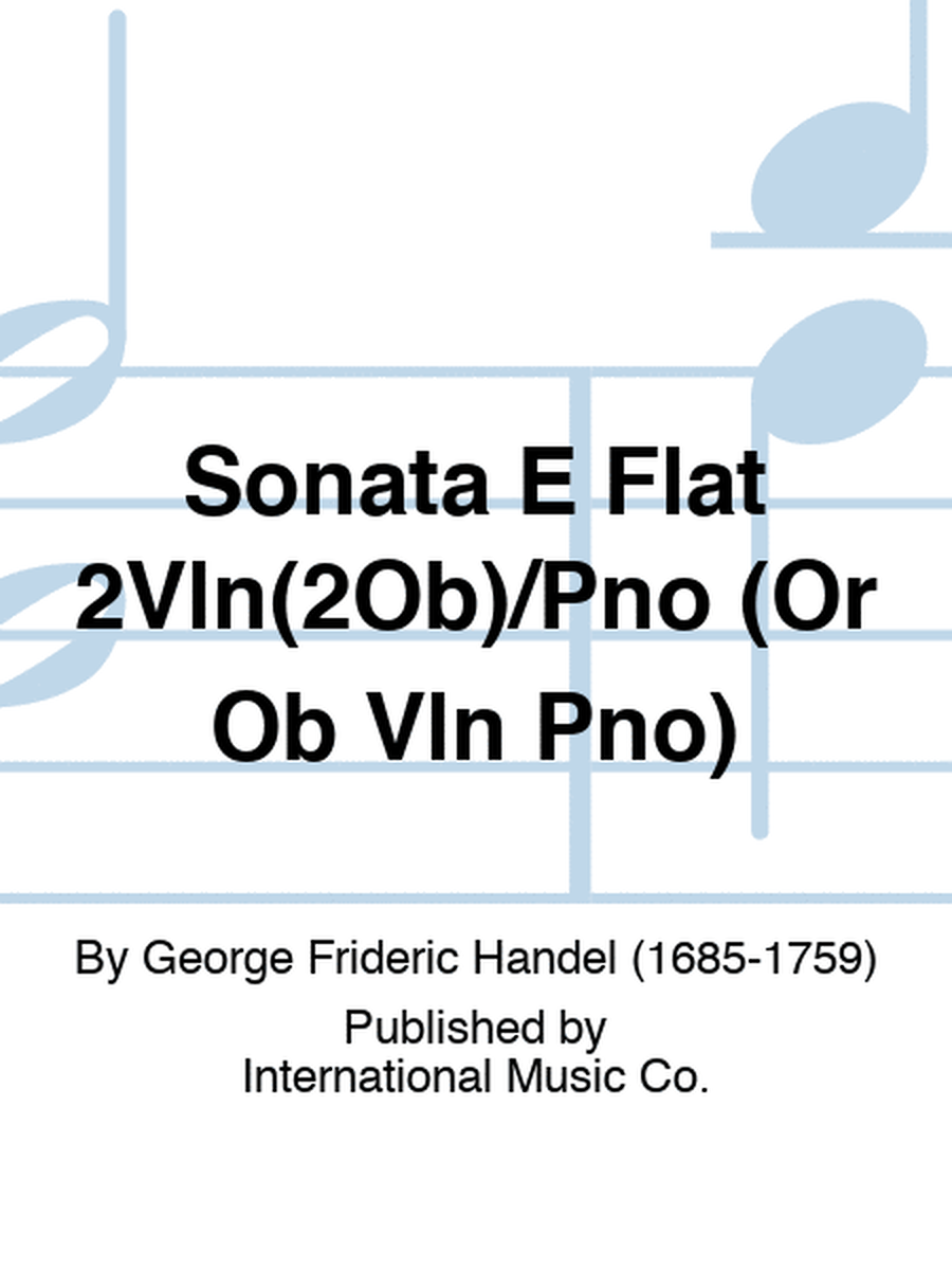 Sonata E Flat 2Vln(2Ob)/Pno (Or Ob Vln Pno)