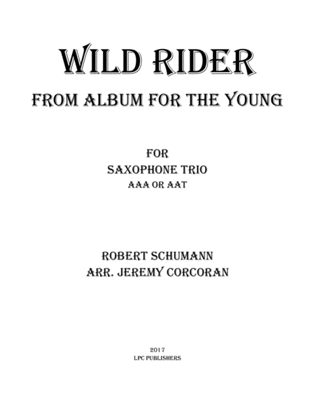 Wild Rider from Album for the Young for Saxophone Trio (AAA or AAT) image number null
