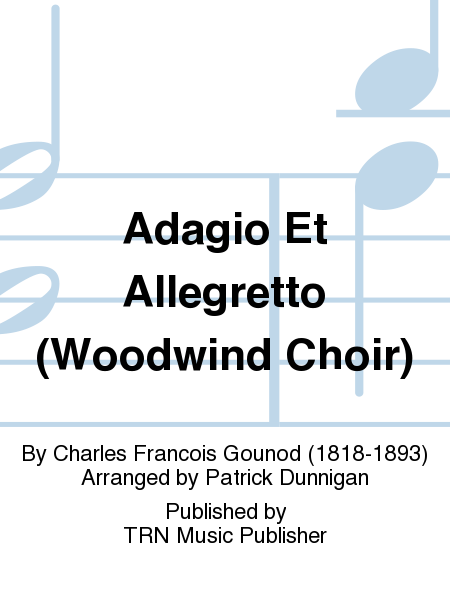 Adagio Et Allegretto (Woodwind Choir)