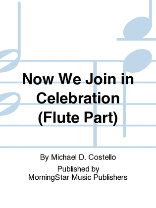Book cover for Now We Join in Celebration (Flute Part)