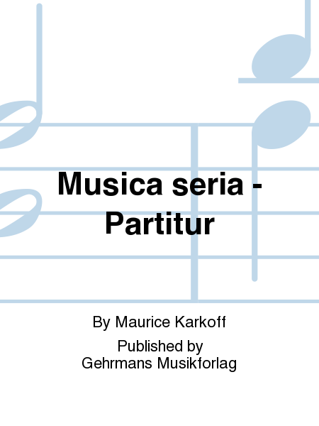 Musica seria - Partitur