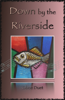 Book cover for Down by the Riverside, Gospel Hymn for Oboe Duet