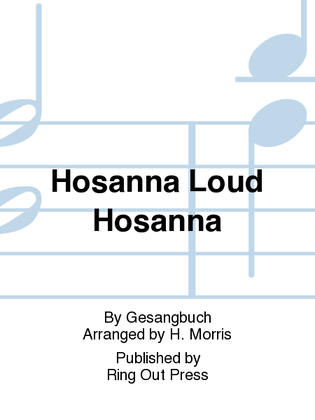 Book cover for Hosanna Loud Hosanna