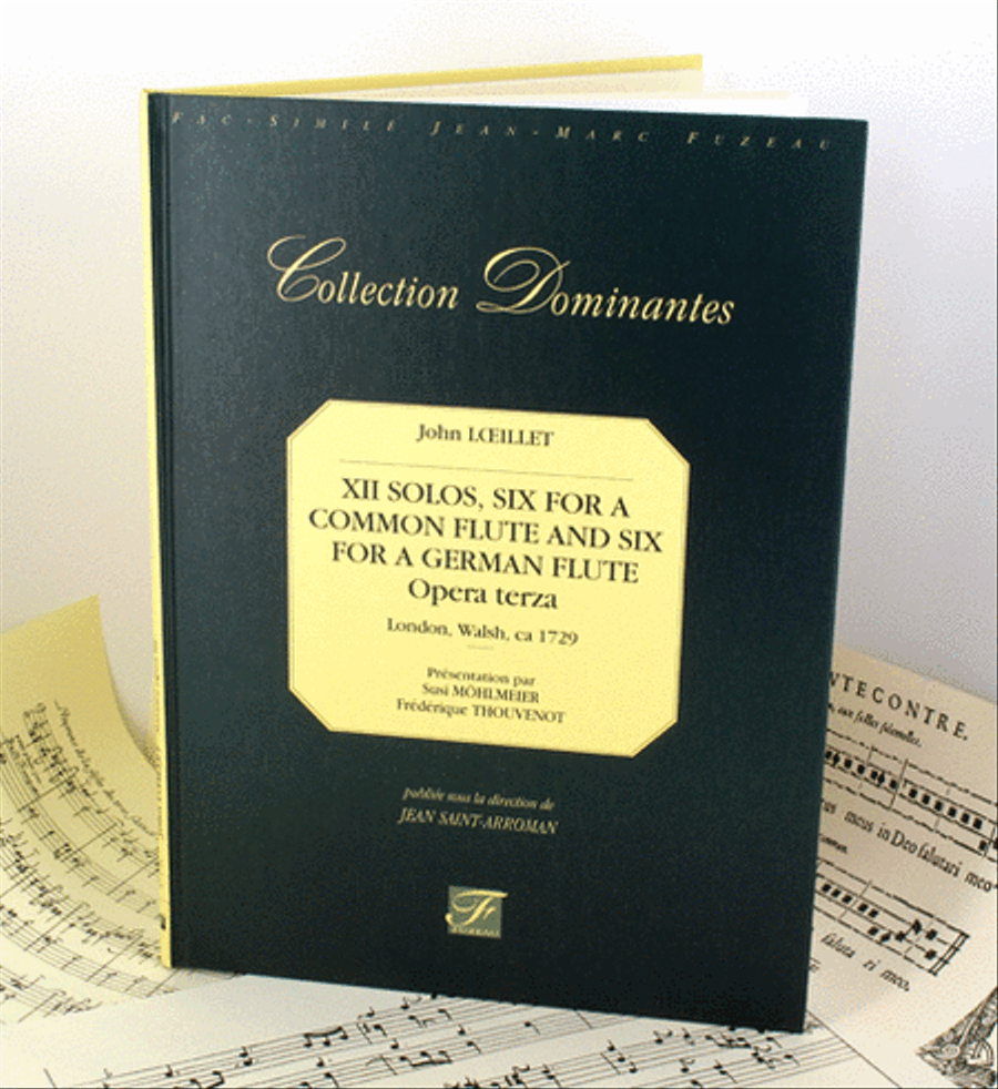 XII Solos, six for a common flute and six for a german flute. c. 1729