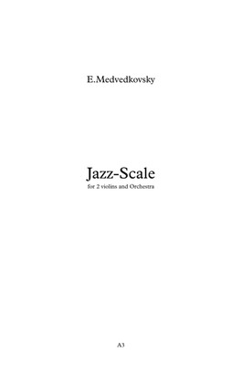 E.Medvedkovsky "Jazz-Scale" for 2 violins and string orchestra