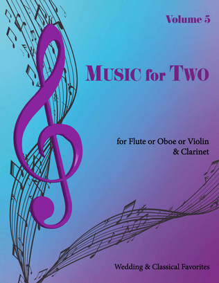 Book cover for Music for Two, Volume 5 for Flute or Oboe or Violin & Clarinet Duet 46205