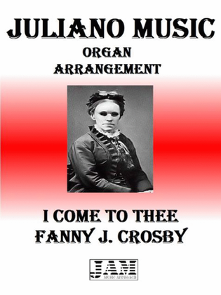 I COME TO THEE - FANNY J. CROSBY (HYMN - EASY ORGAN)