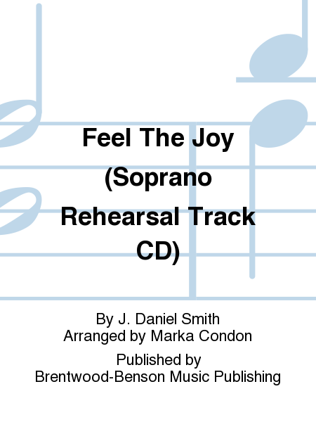 Feel The Joy (Soprano Rehearsal Track CD)