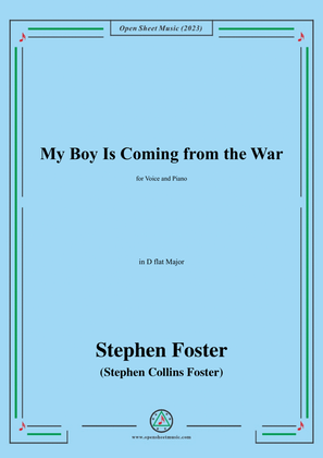 Book cover for S. Foster-My Boy Is Coming from the War,in D flat Major