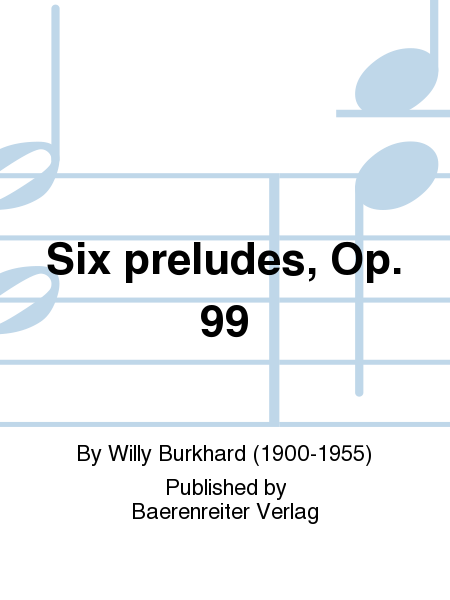 Six preludes, Op. 99
