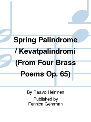 Spring Palindrome / Kevatpalindromi (From Four Brass Poems Op. 65)