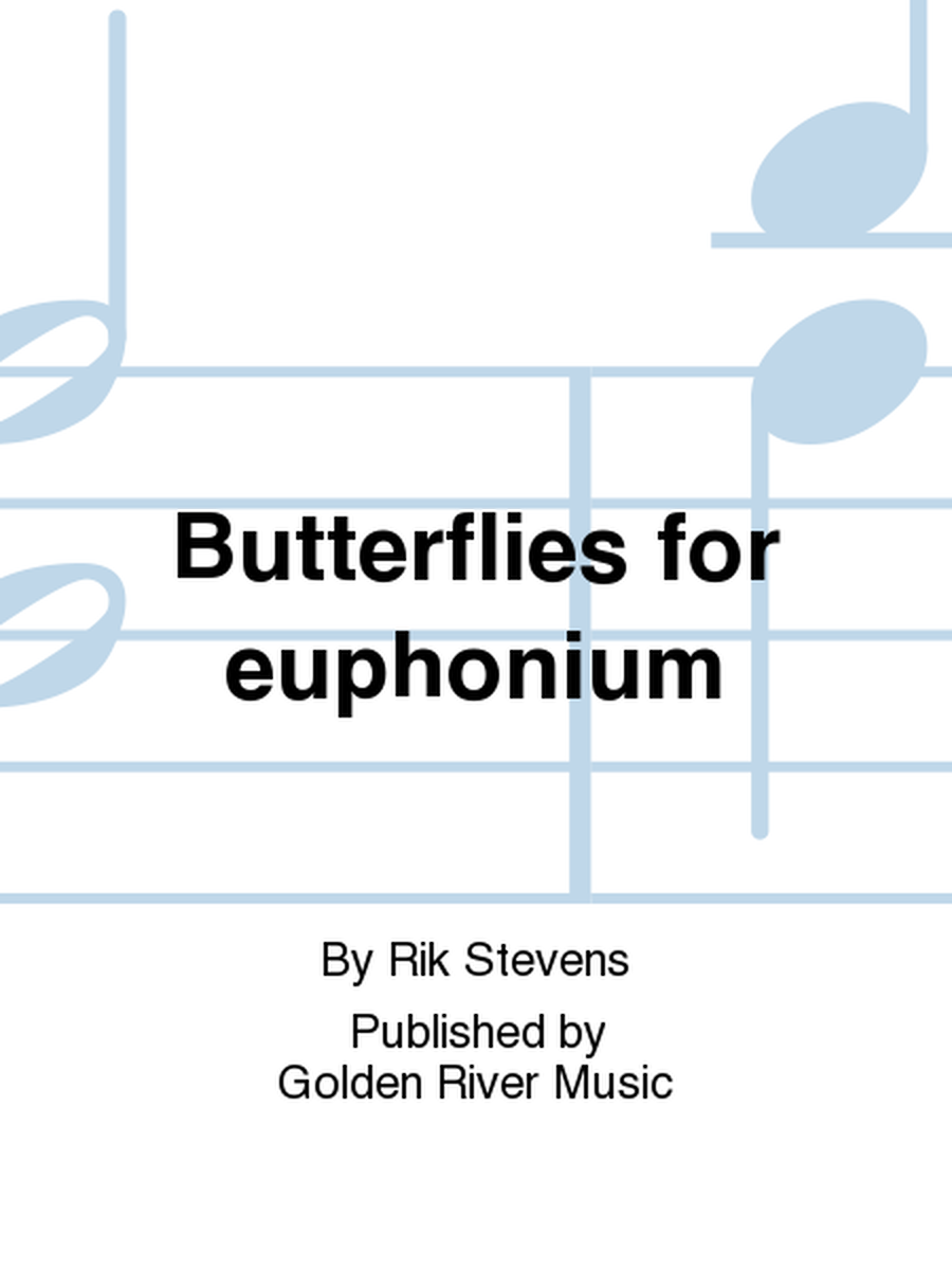 Butterflies for euphonium