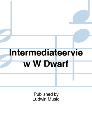 Intermediateerview W Dwarf