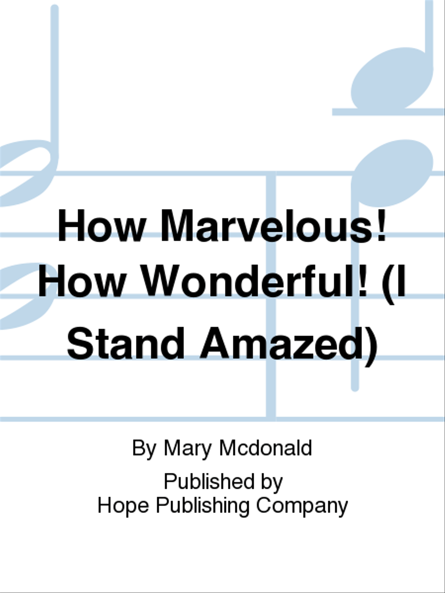 How Marvelous! How Wonderful! 4-Part scores gallery preview page 1