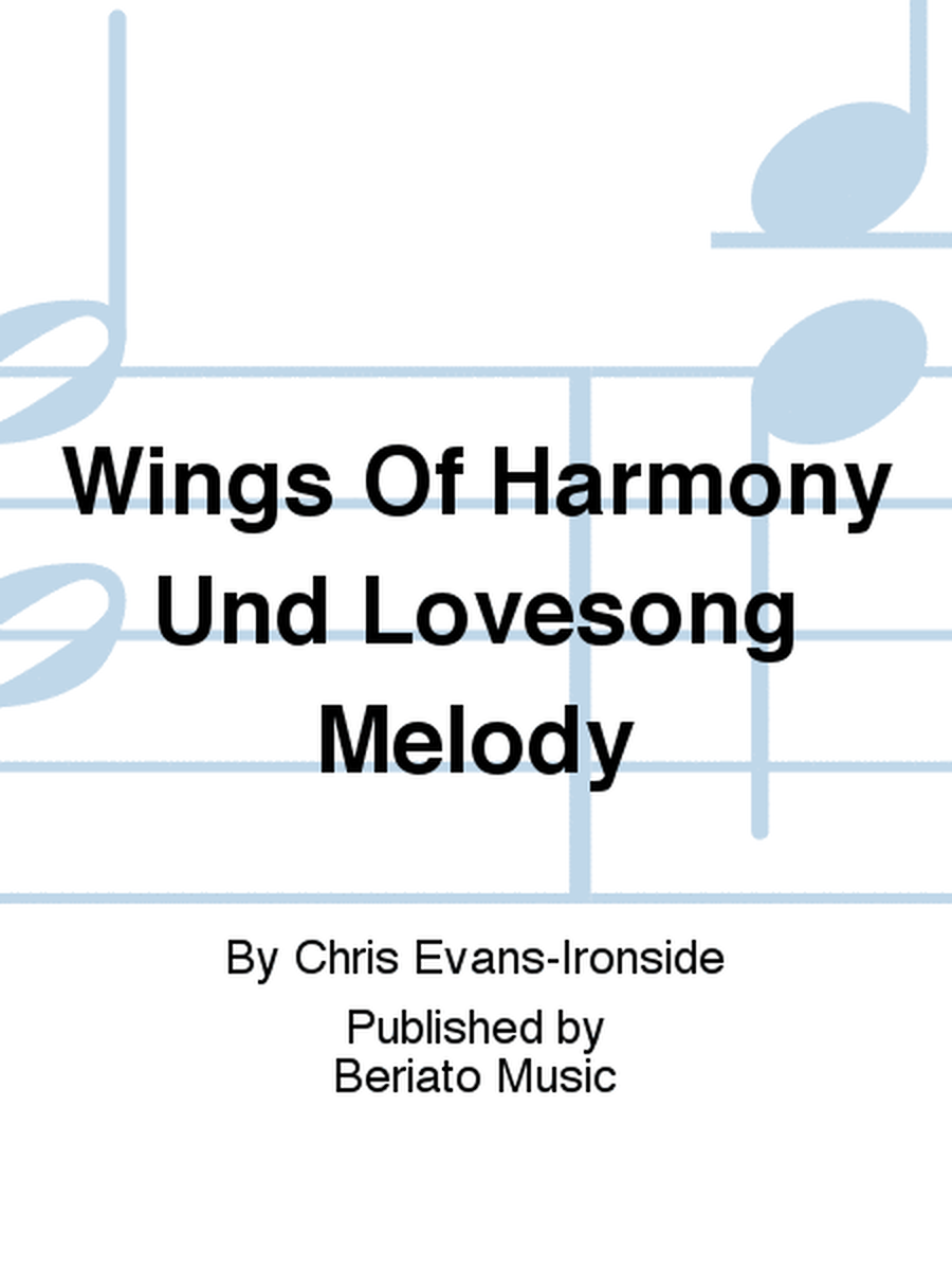 Wings Of Harmony Und Lovesong Melody