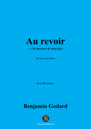 B. Godard-Au revoir,Op.4 No.17,in a flat minor