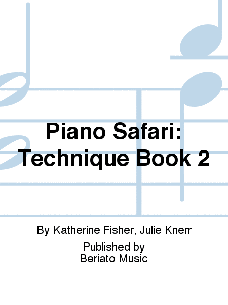 Piano Safari: Technique Book 2