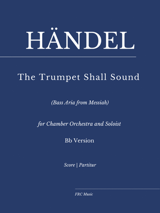 Book cover for Händel: The Trumpet Shall Sound for Bassoon, Trumpet in Bb, Bass Solo, Harpsichord and Strings (Bb)