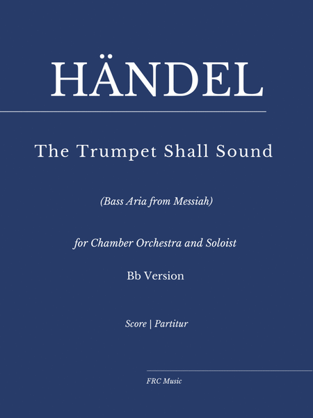 Händel: The Trumpet Shall Sound for Bassoon, Trumpet in Bb, Bass Solo, Harpsichord and Strings (Bb) image number null