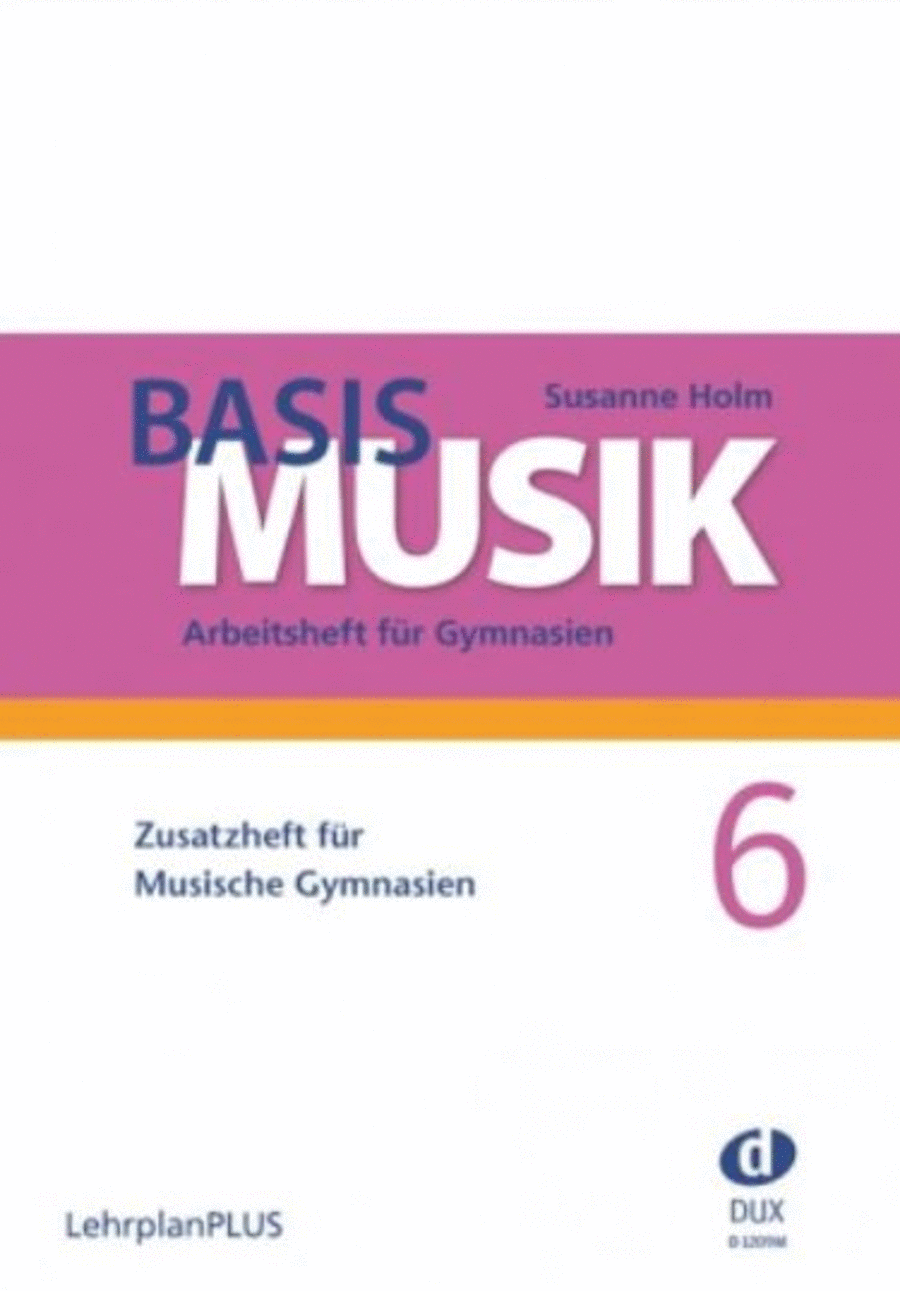 Basis Musik 6 - Zusatzheft