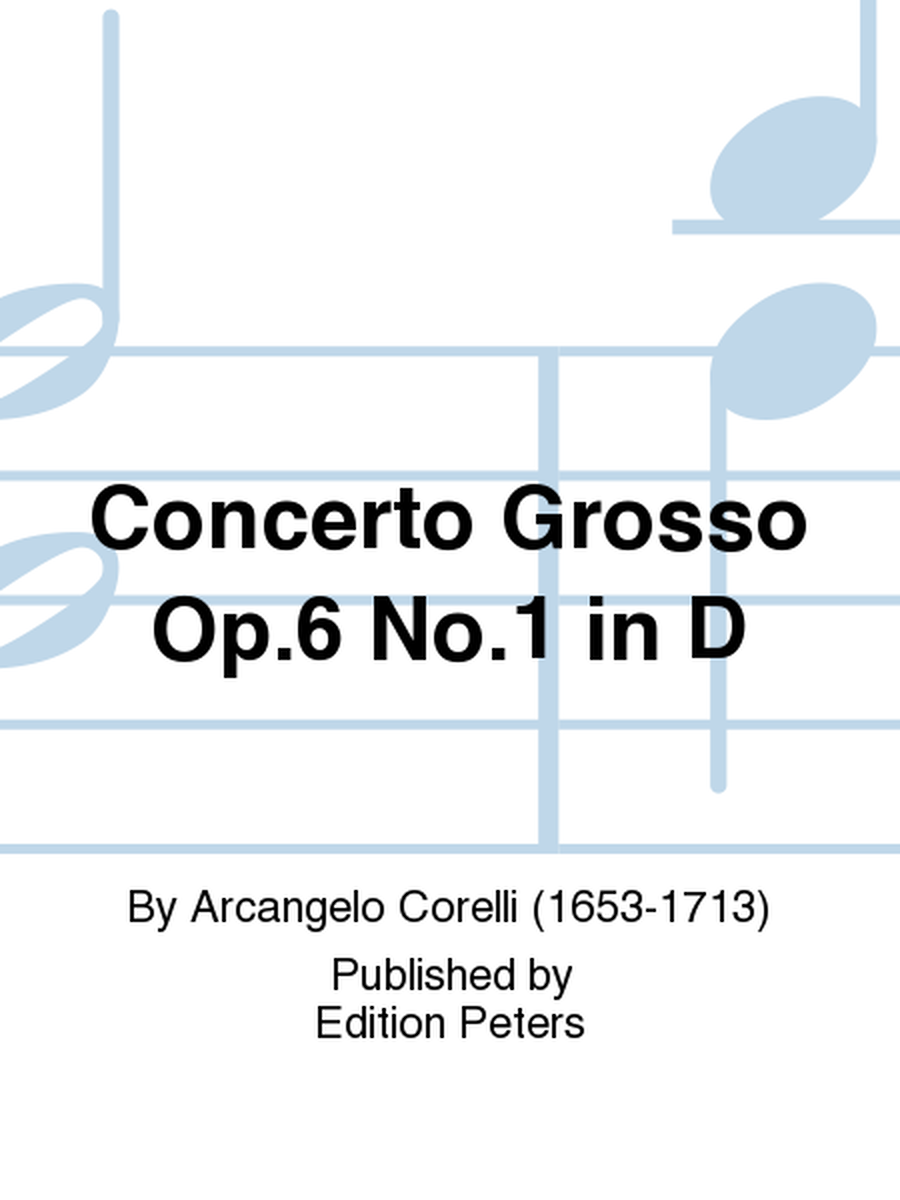 Concerto Grosso Op.6 No.1 in D