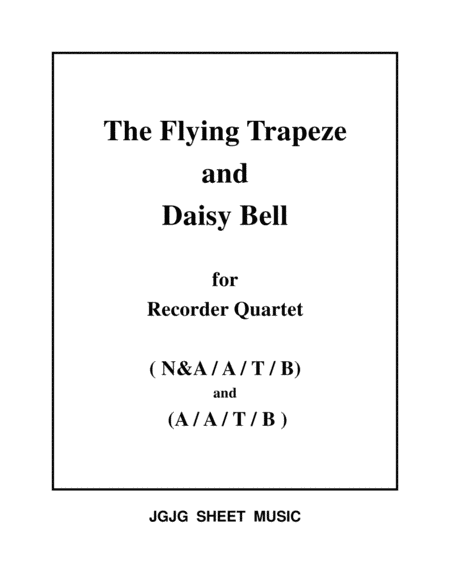 The Flying Trapeze and Daisy Bell for Recorder Quartet image number null