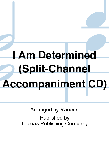 I Am Determined (Split-Channel Accompaniment CD)