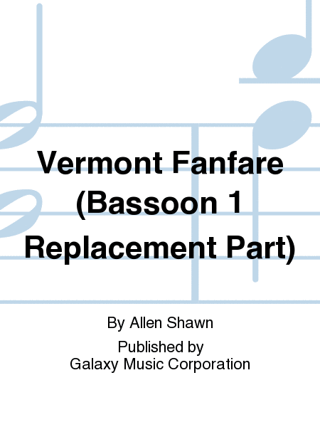 Vermont Fanfare (Bassoon 1 Replacement Part)