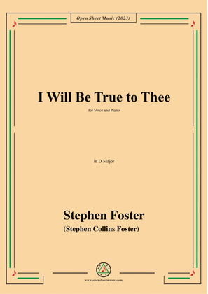 Book cover for S. Foster-I Will Be True to Thee,in D Major