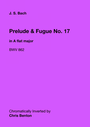 Prelude & Fugue No. 17 in A flat major (BWV 862) - Chromatically Inverted