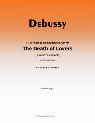 The Death of Lovers, by Debussy, CD 70 No.5, in G flat Major