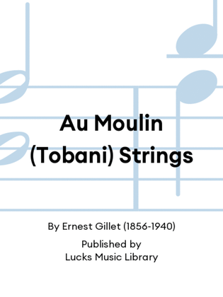 Au Moulin (Tobani) Strings