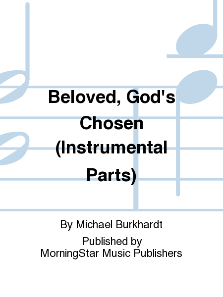 Beloved, God's Chosen (Instrumental Parts)