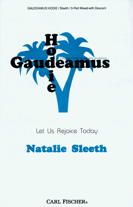 Natalie Sleeth: Gaudeamus Hodie (Let Us Rejoice Today)